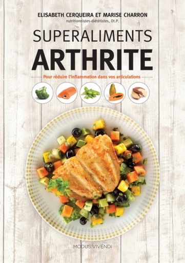 Superaliments arthrite : pour réduire l'inflammation dans vos articulations
